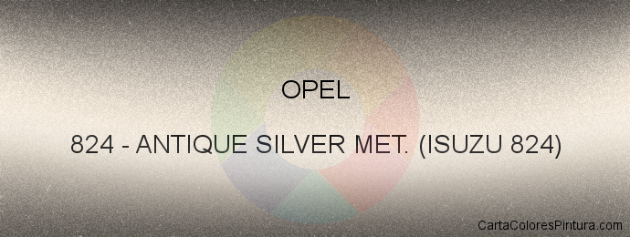 Pintura Opel 824 Antique Silver Met. (isuzu 824)