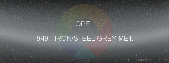 Pintura Opel 849 Iron/steel Grey Met.