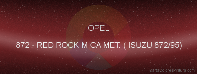 Pintura Opel 872 Red Rock Mica Met. ( Isuzu 872/95)