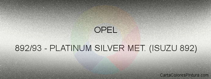 Pintura Opel 892/93 Platinum Silver Met. (isuzu 892)
