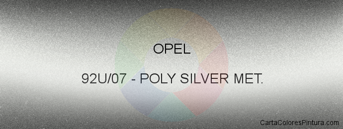 Pintura Opel 92U/07 Poly Silver Met.