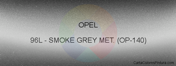 Pintura Opel 96L Smoke Grey Met. (op-140)