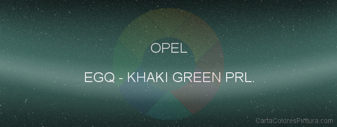 Pintura Opel EGQ Khaki Green Prl.