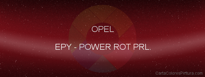 Pintura Opel EPY Power Rot Prl.