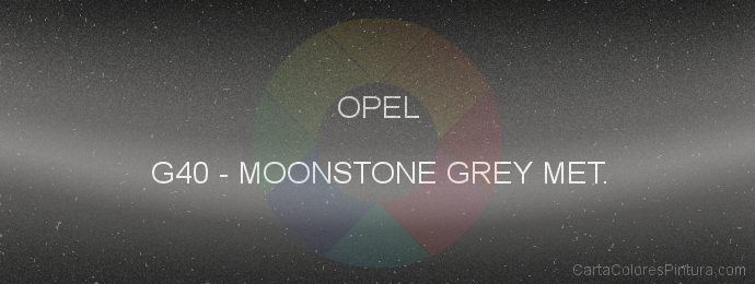 Pintura Opel G40 Moonstone Grey Met.