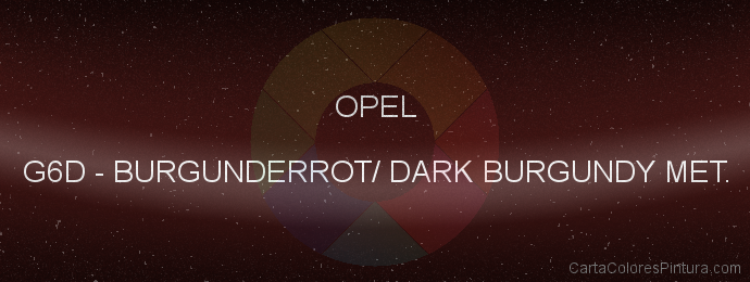 Pintura Opel G6D Burgunderrot/ Dark Burgundy Met.