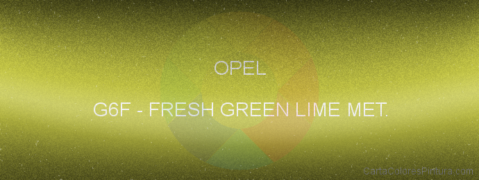 Pintura Opel G6F Fresh Green Lime Met.