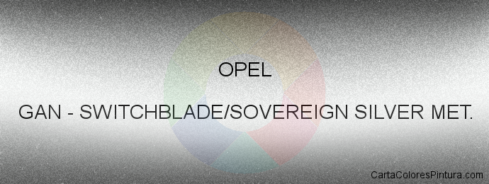 Pintura Opel GAN Switchblade/sovereign Silver Met.
