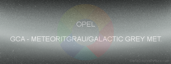 Pintura Opel GCA Meteoritgrau/galactic Grey Met.
