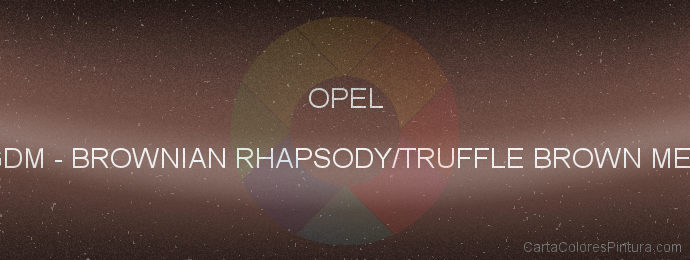 Pintura Opel GDM Brownian Rhapsody/truffle Brown Met.