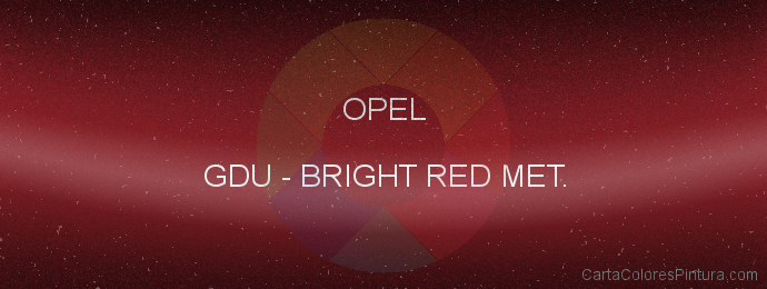 Pintura Opel GDU Bright Red Met.