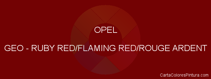 Pintura Opel GEO Ruby Red/flaming Red/rouge Ardent