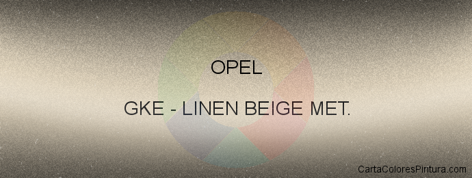 Pintura Opel GKE Linen Beige Met.