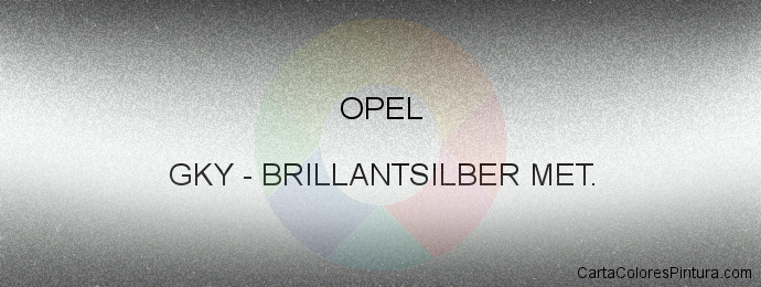 Pintura Opel GKY Brillantsilber Met.