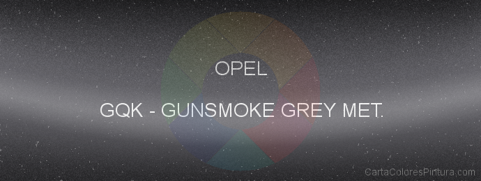 Pintura Opel GQK Gunsmoke Grey Met.