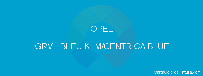 Pintura Opel GRV Bleu Klm/centrica Blue