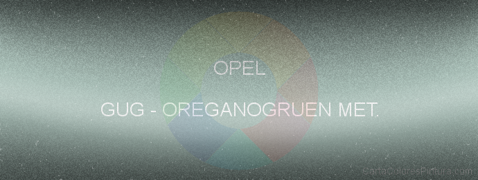 Pintura Opel GUG Oreganogruen Met.