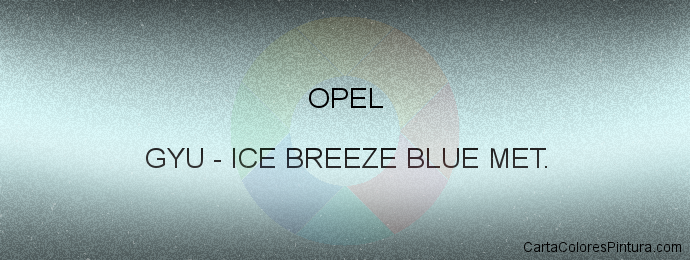 Pintura Opel GYU Ice Breeze Blue Met.