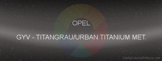Pintura Opel GYV Titangrau/urban Titanium Met.