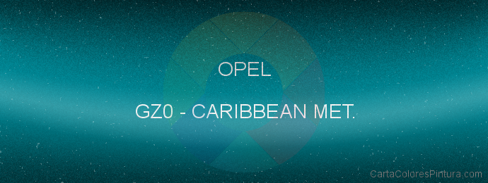 Pintura Opel GZ0 Caribbean Met.