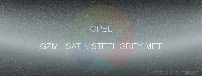 Pintura Opel GZM Satin Steel Grey Met.