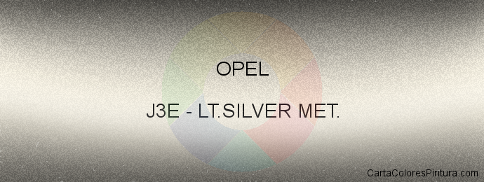 Pintura Opel J3E Lt.silver Met.