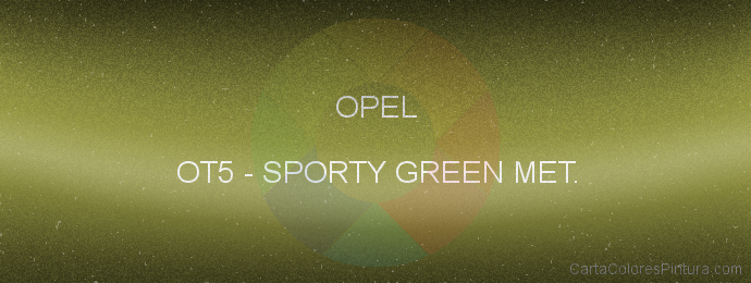 Pintura Opel OT5 Sporty Green Met.