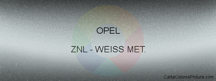 Pintura Opel ZNL Weiss Met.