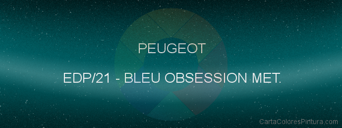 Pintura Peugeot EDP/21 Bleu Obsession Met.