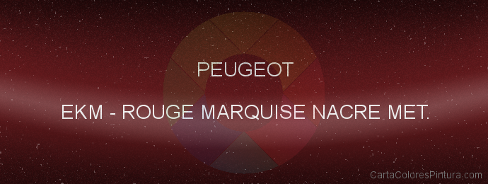 Pintura Peugeot EKM Rouge Marquise Nacre Met.