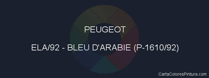 Pintura Peugeot ELA/92 Bleu D'arabie (p-1610/92)