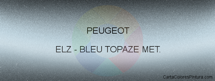 Pintura Peugeot ELZ Bleu Topaze Met.