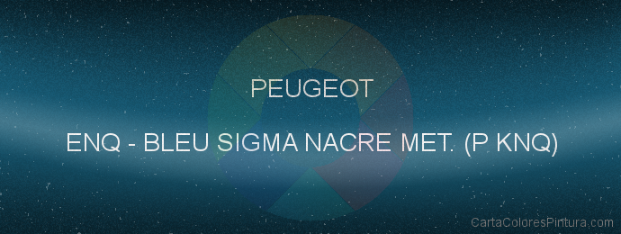 Pintura Peugeot ENQ Bleu Sigma Nacre Met. (p Knq)