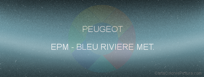 Pintura Peugeot EPM Bleu Riviere Met.