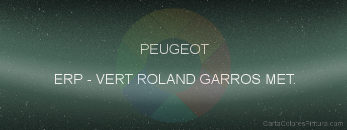 Pintura Peugeot ERP Vert Roland Garros Met.