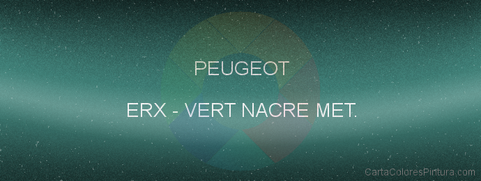 Pintura Peugeot ERX Vert Nacre Met.
