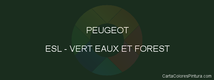 Pintura Peugeot ESL Vert Eaux Et Forest