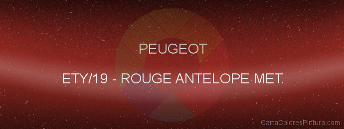 Pintura Peugeot ETY/19 Rouge Antelope Met.