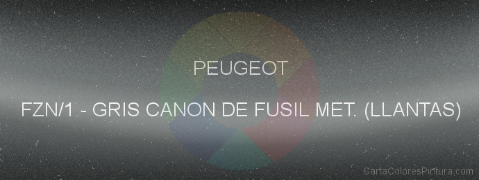 Pintura Peugeot FZN/1 Gris Canon De Fusil Met. (llantas)