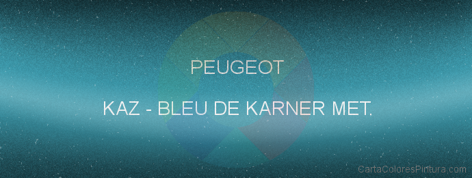 Pintura Peugeot KAZ Bleu De Karner Met.