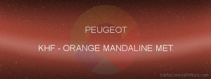 Pintura Peugeot KHF Orange Mandaline Met.