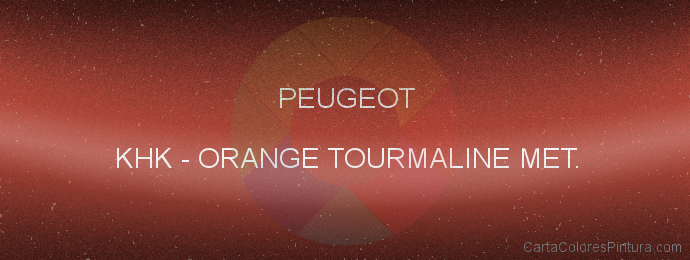 Pintura Peugeot KHK Orange Tourmaline Met.