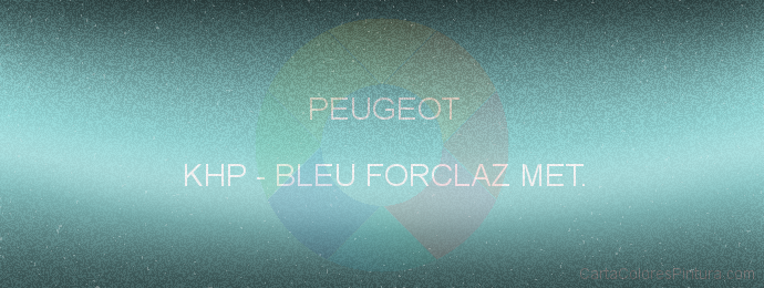 Pintura Peugeot KHP Bleu Forclaz Met.