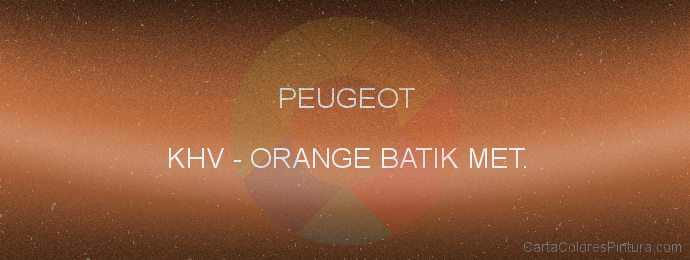 Pintura Peugeot KHV Orange Batik Met.