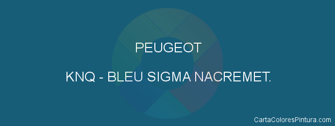 Pintura Peugeot KNQ Bleu Sigma Nacremet.