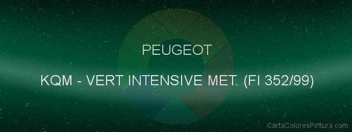 Pintura Peugeot KQM Vert Intensive Met. (fi 352/99)