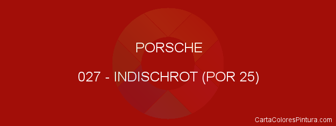 Pintura Porsche 027 Indischrot (por 25)
