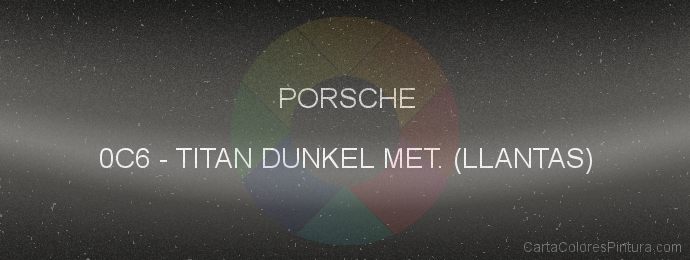 Pintura Porsche 0C6 Titan Dunkel Met. (llantas)