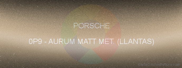 Pintura Porsche 0P9 Aurum Matt Met. (llantas)