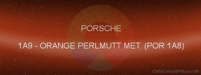 Pintura Porsche 1A9 Orange Perlmutt Met. (por 1a8)